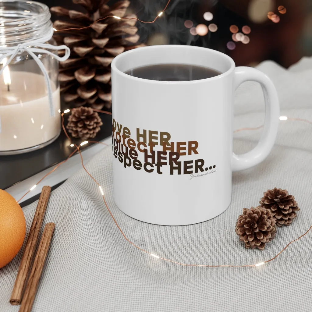 Love HER Protect HERE White Ceramic Mug